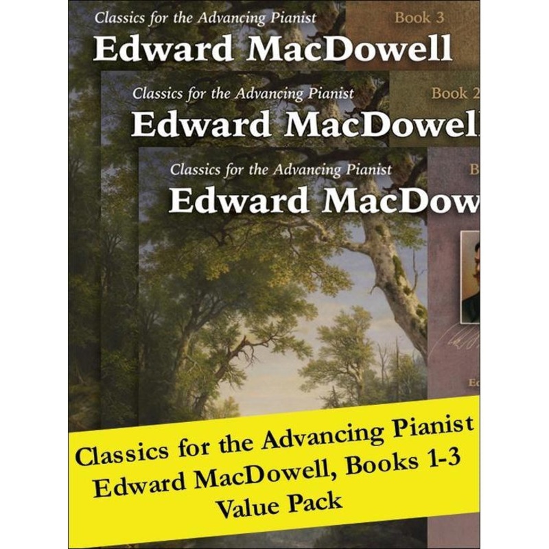 Classics for the Advancing Pianist: Edward MacDowell, 1-3 Value Pack