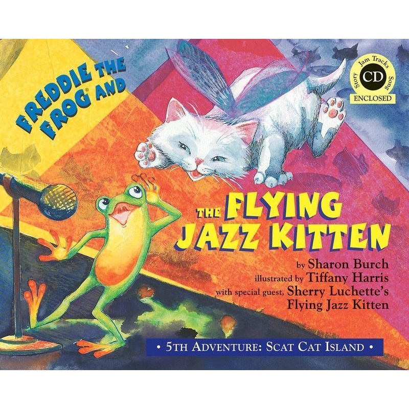 Freddie the Frog and the Flying Jazz Kitten