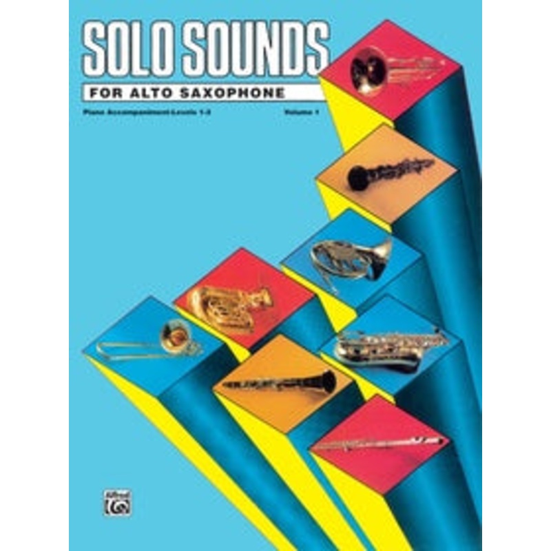 Solo Sounds for Alto Saxophone - Volume I - Levels 1-3