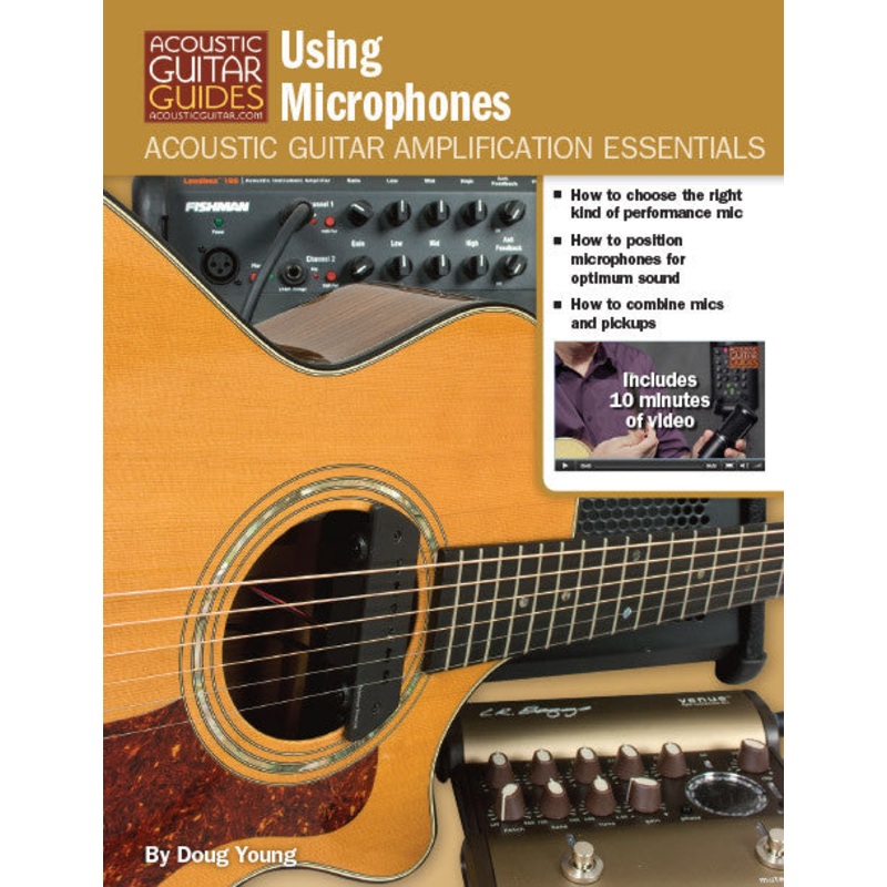 Acoustic Guitar Amplification Essentials: Using Microphones