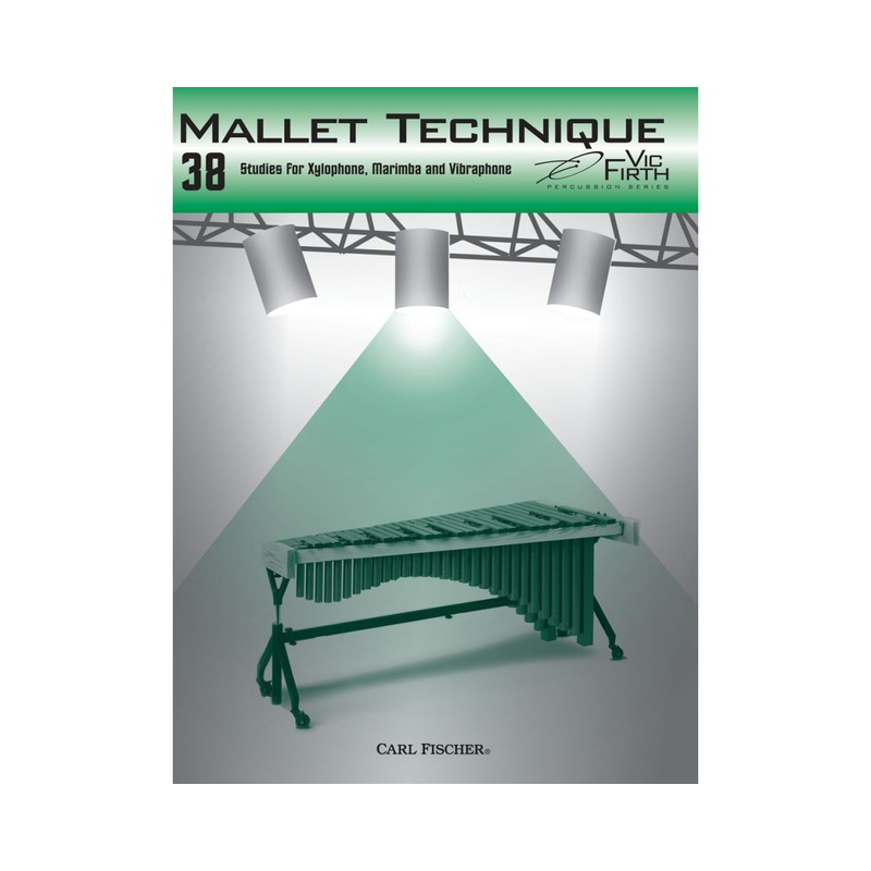 Mallet Technique - 38 Studies for Xylophone, Marimba and Vibraphone - Vic Firth