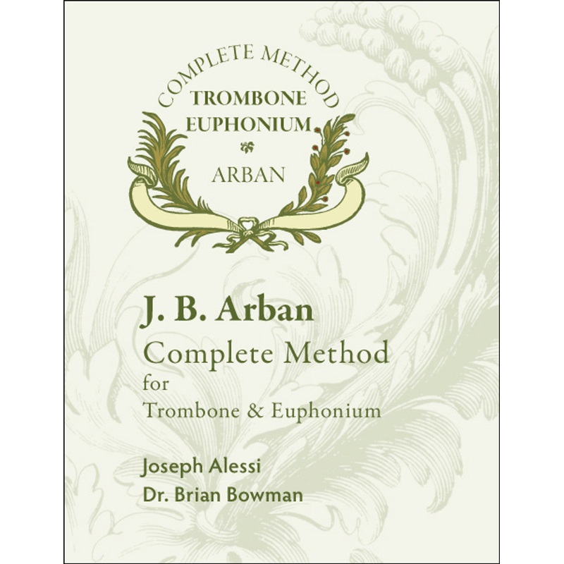 Complete Method for Trombone & Euphonium - Arban/Alessi/Bowman