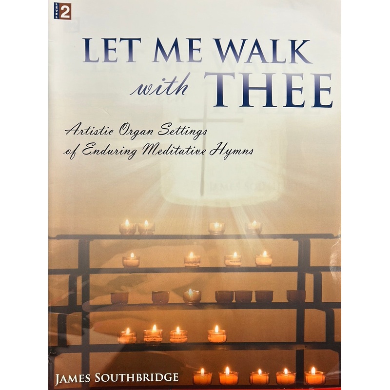 Let Me Walk with Thee - Organ - J. Southbridge
