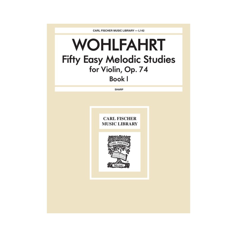 Fifty Easy Melodic Studies for Violin, Op. 74, Bk. 1 - Wohlfahrt