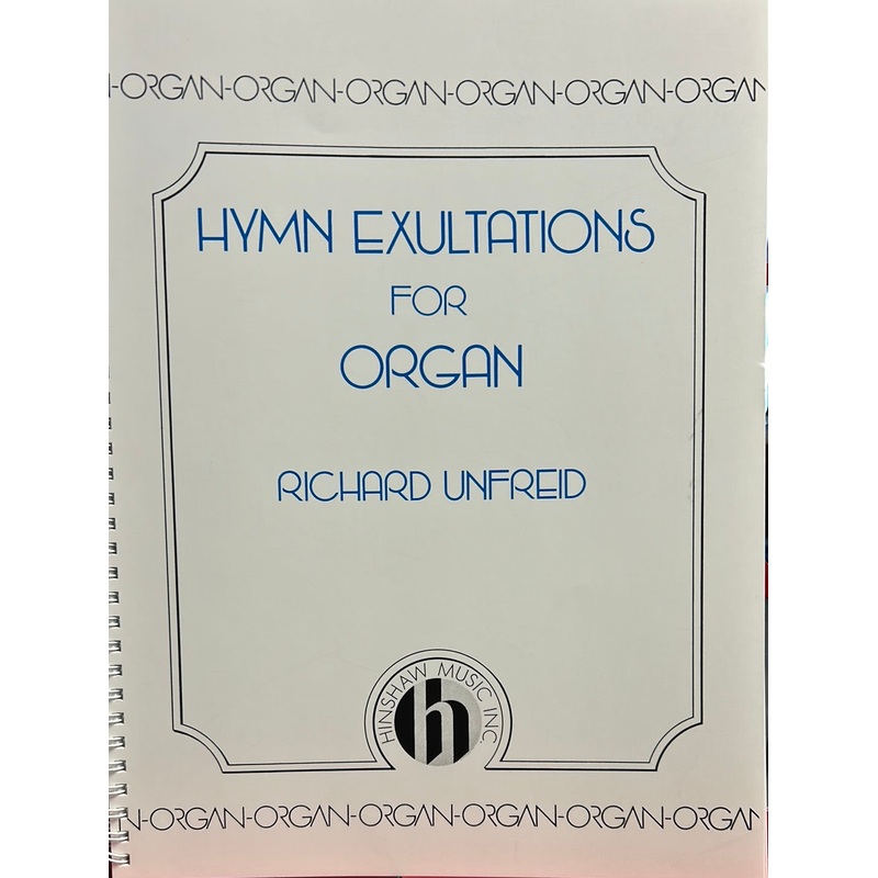 Hymn Exultations for Organ - R. Unfreid