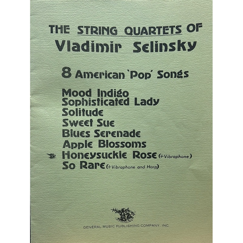 Eight American "Pop" Songs - String Quartet - V. Selinsky Honeysuckle Rose