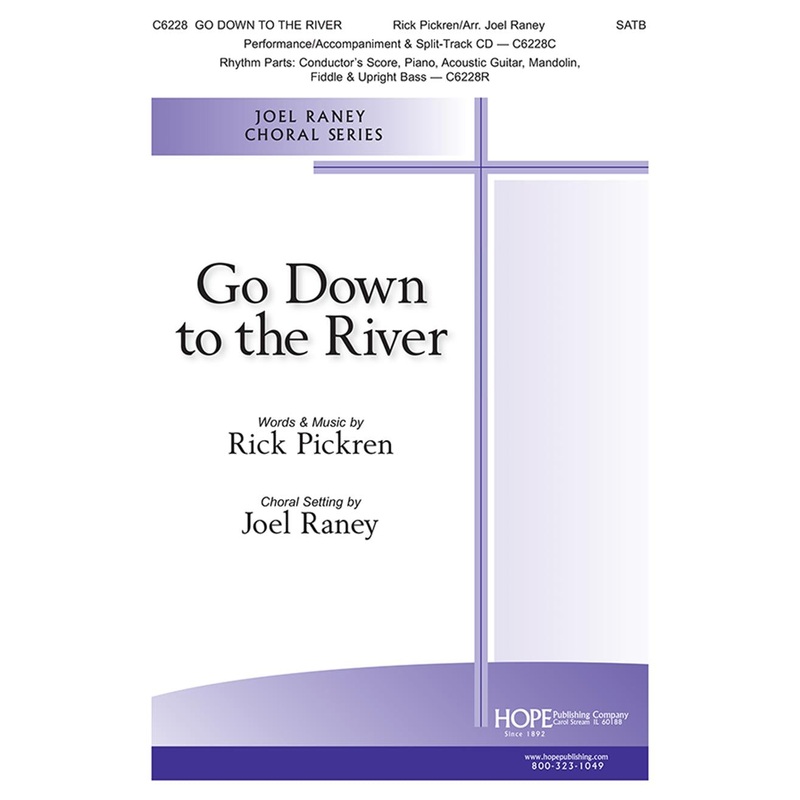 Go Down to the River - SATB - Pickren / Raney