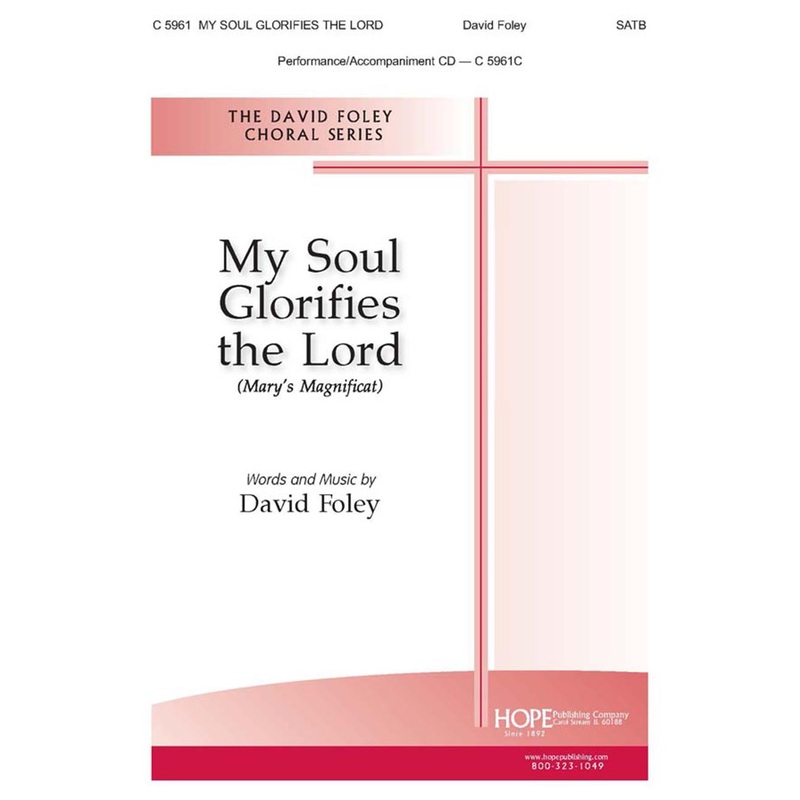 My Soul Glorifies the Lord - SATB - Foley