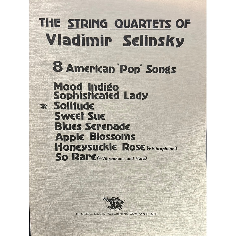 Eight American "Pop" Songs - String Quartet - V. Selinsky Solitude