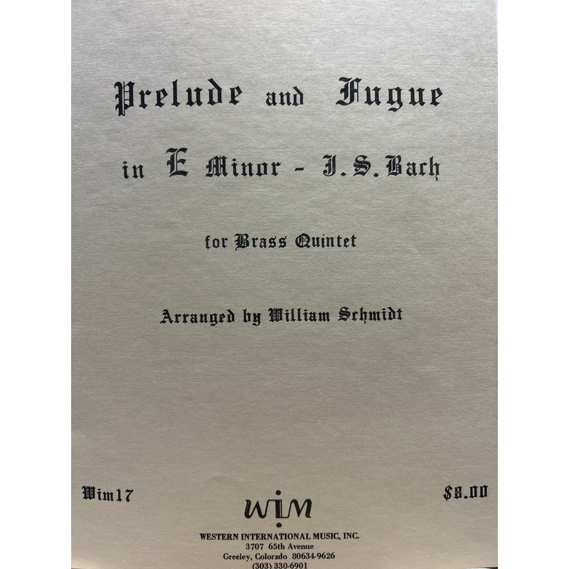 Prelude and Fugue in E Minor for Brass Quintet - J. S. Bach/Arranged by Schmidt