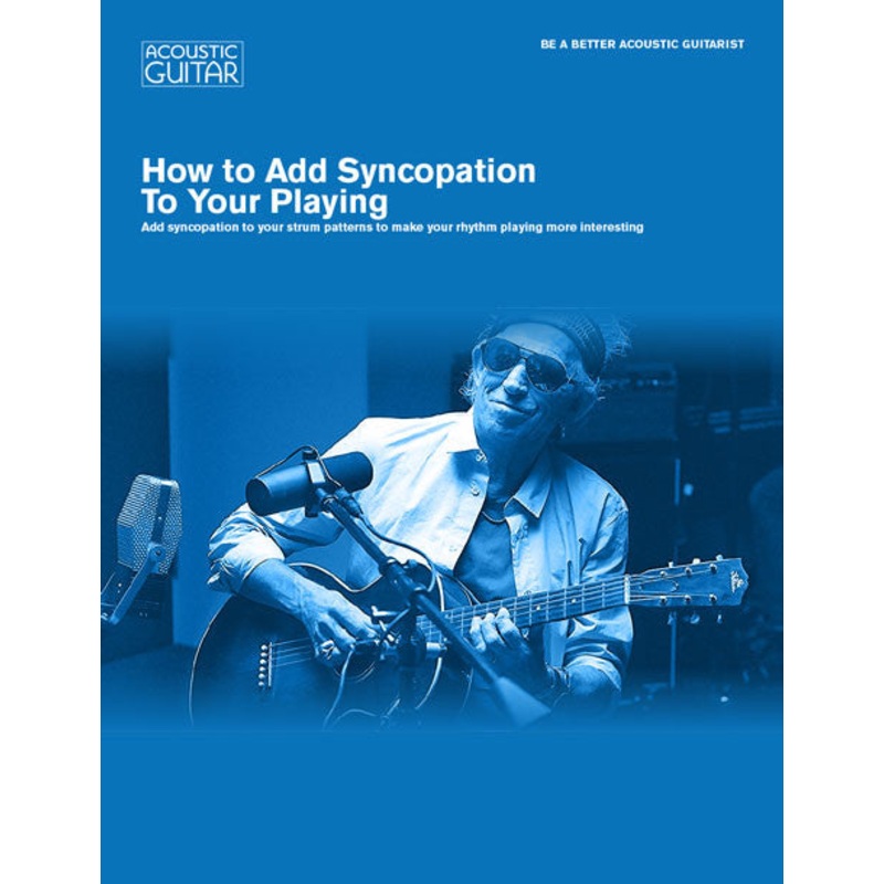 Be A Better Acoustic Guitarist:How to Add Syncopation To Your Playing