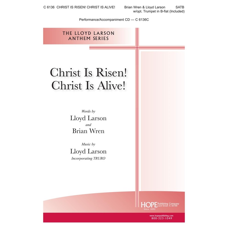 Christ Is Risen! Christ Is Alive! - SATB - Larson / Wren