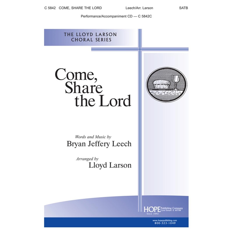 Come, Share the Lord - SATB - Leech / Larson