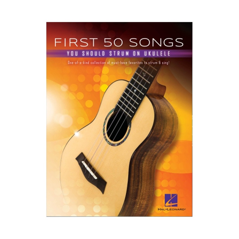 First 50 Songs You Should Strum on Ukulele, Hal Leonard