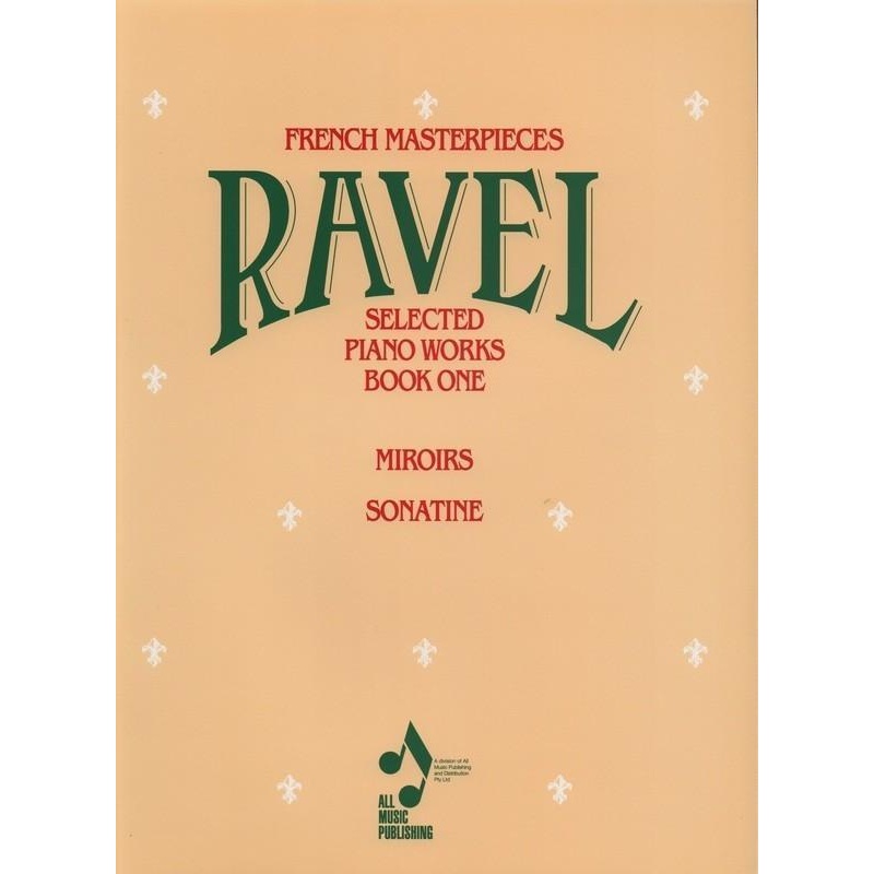 Ravel - Selected Piano Works Book 1