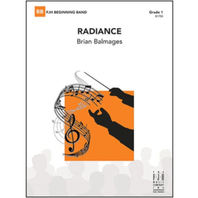 Radiance, Brian Balmages Concert Band Chart Grade 1