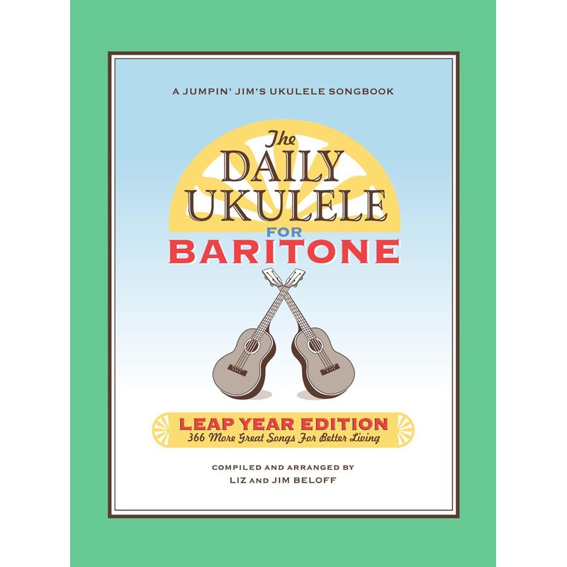 Hal Leonard The Daily Ukulele Leap Year Edition for Baritone Ukulele - 366 More Great Songs for Bett