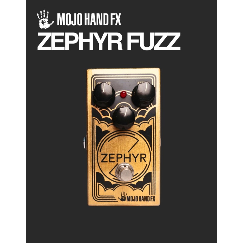Mojo Hand FX Zephyr Fuzz