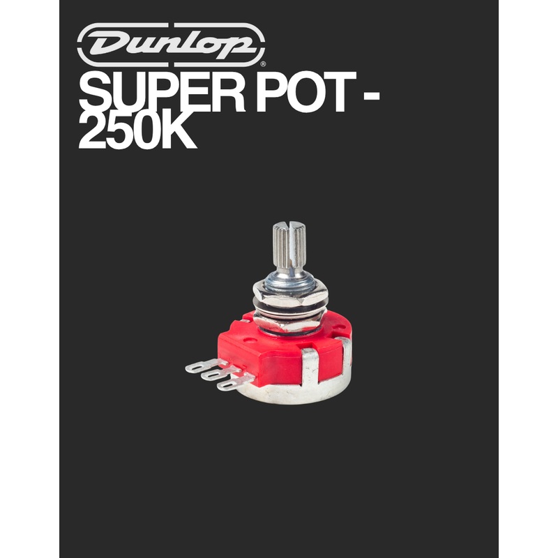 Dunlop Super Pot - 250K Split Shaft