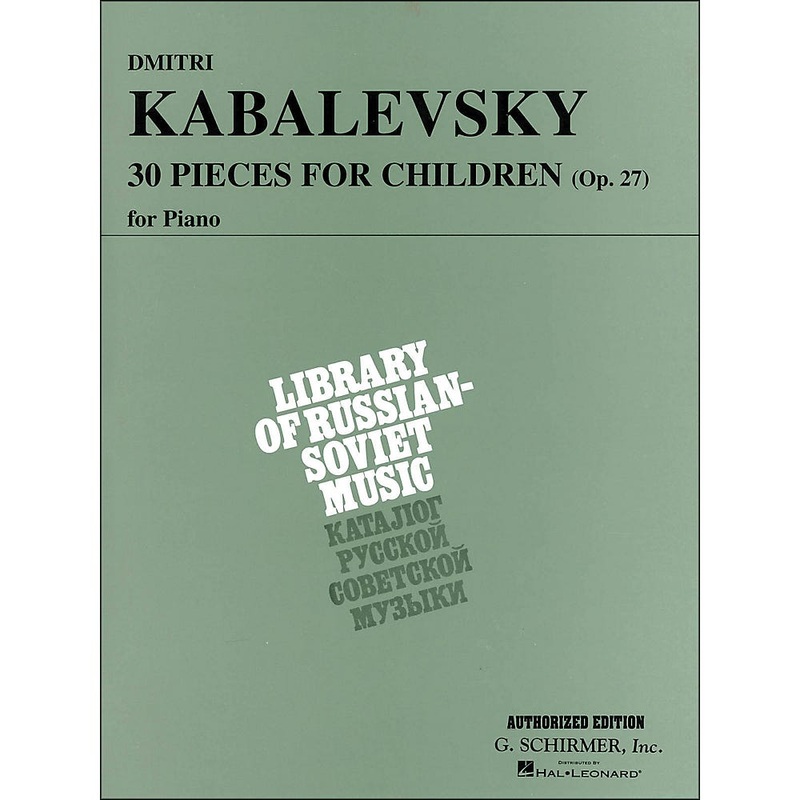 Kabalevsky - 30 Pieces For Children Op 27
