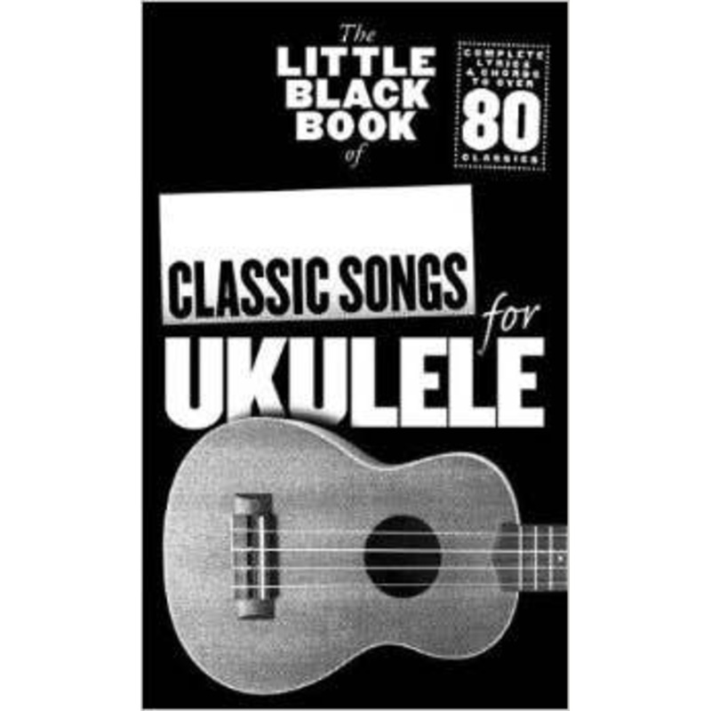 Little Black Book Of Classic Songs For Ukulele