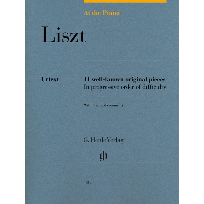 Liszt At The Piano - 11 Well-Known Original Piec