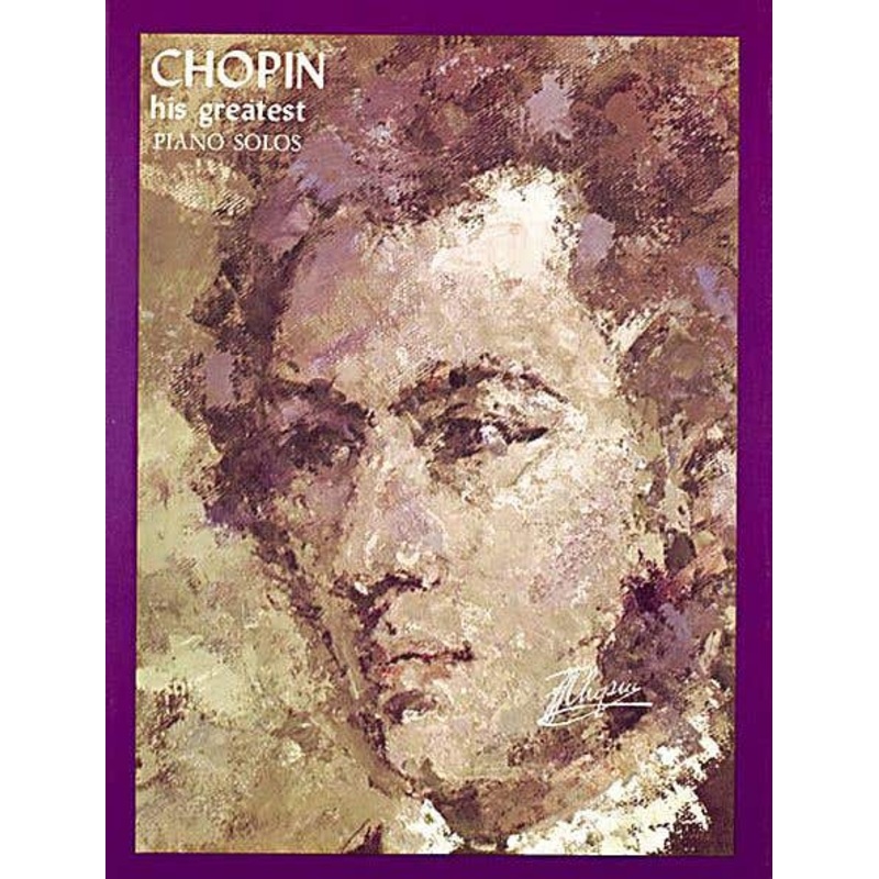 Chopin His Greatest Piano Solos