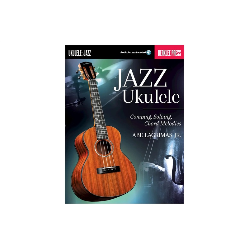 Jazz Ukulele Comping, Soloing, Chord Melodies